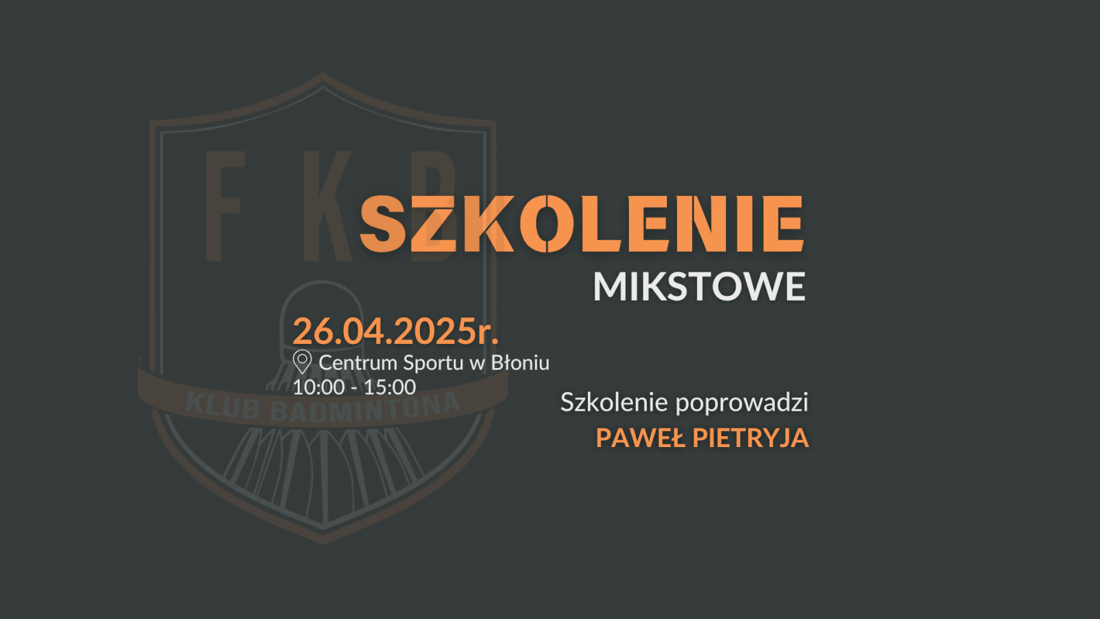 SZKOLENIE MIKSTOWE Z PAWŁEM PIETRYJĄ